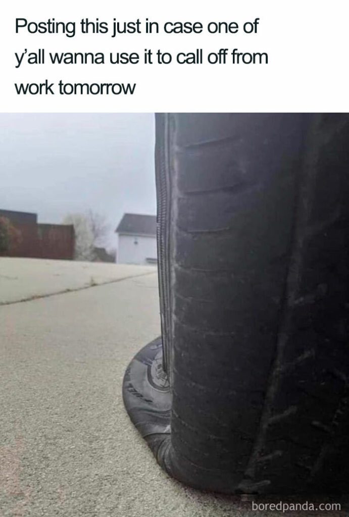 flat tire call off work meme