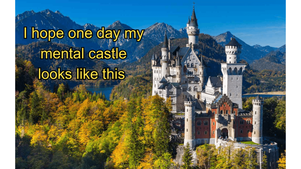 mental castle meme and picture of a castle